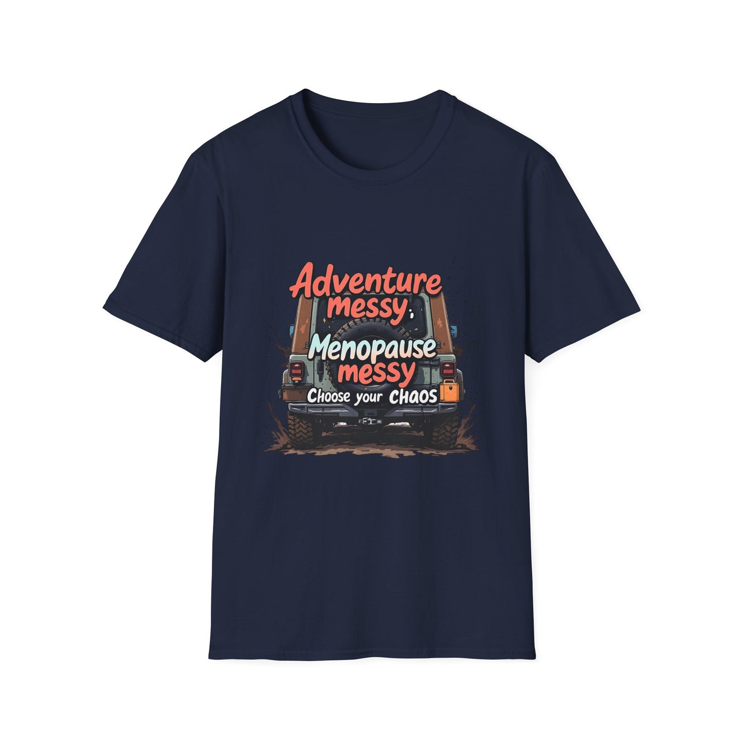 Adventure Messy Menopause T-Shirt - Unisex Softstyle Tee for Women, Perfect Gift for Friends, Casual Wear, Humor Gift, Unique Apparel