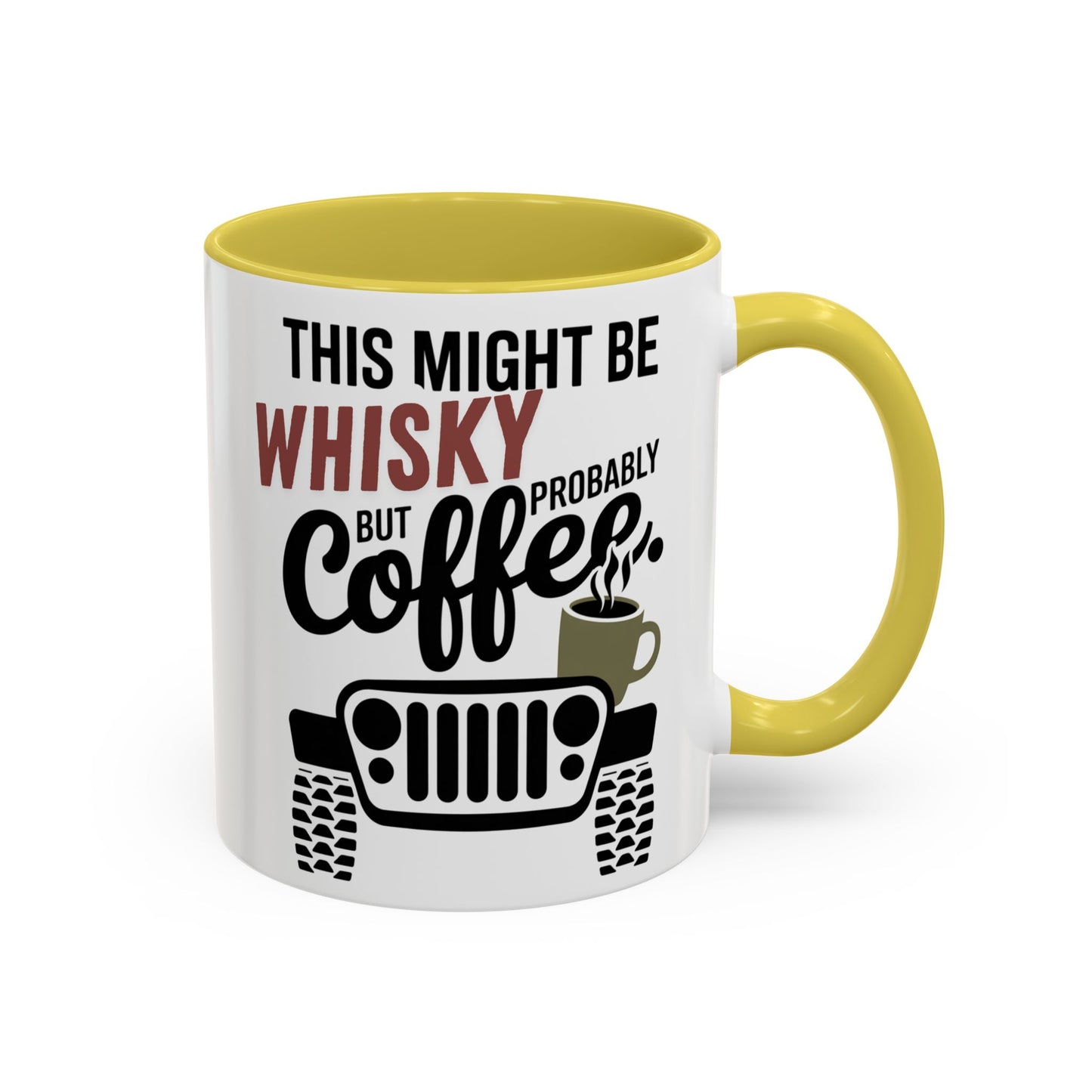 Jeep Coffee Mug This Might Be Whisky But Probably Coffee Funny 4x4 Gift for Jeep Lovers