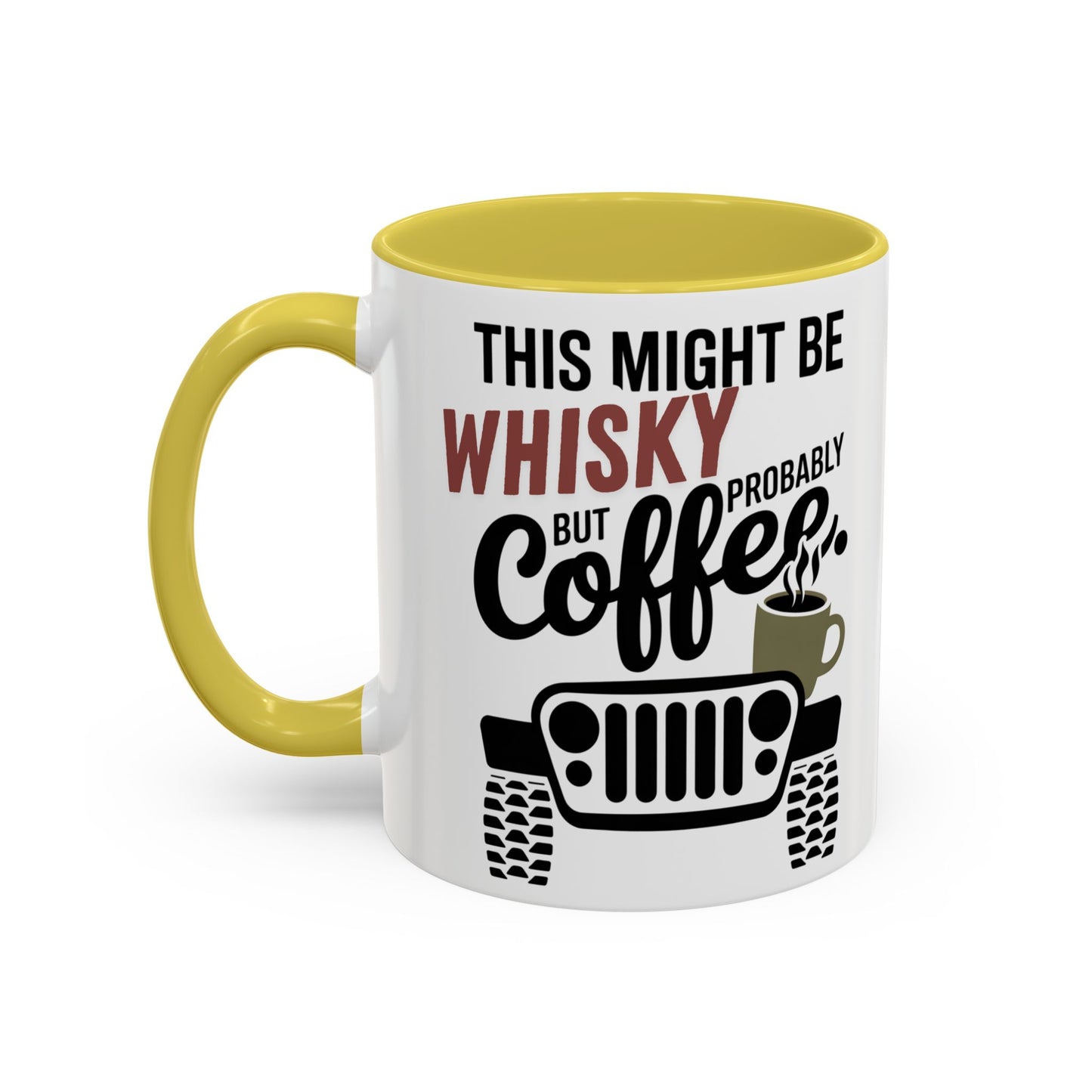 Jeep Coffee Mug This Might Be Whisky But Probably Coffee Funny 4x4 Gift for Jeep Lovers