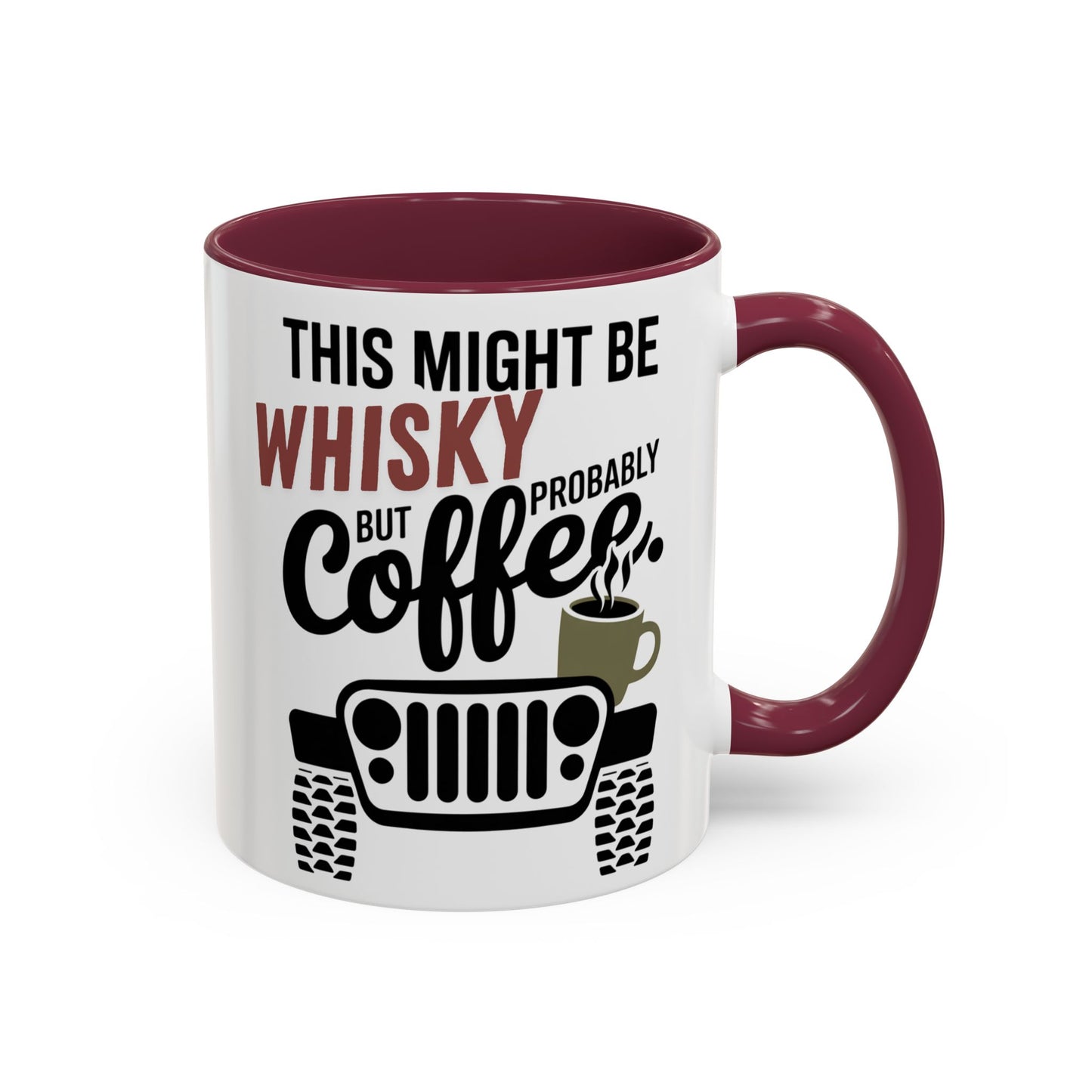 Jeep Coffee Mug This Might Be Whisky But Probably Coffee Funny 4x4 Gift for Jeep Lovers