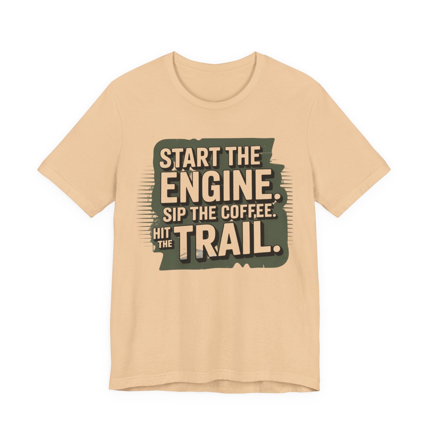 Start the Engine, Sip the Coffee, Hit the Trail T-Shirt | Outdoor Adventure Tee | Trail Runner’s Coffee Lover Gift | Unisex Travel & Hiking Apparel
