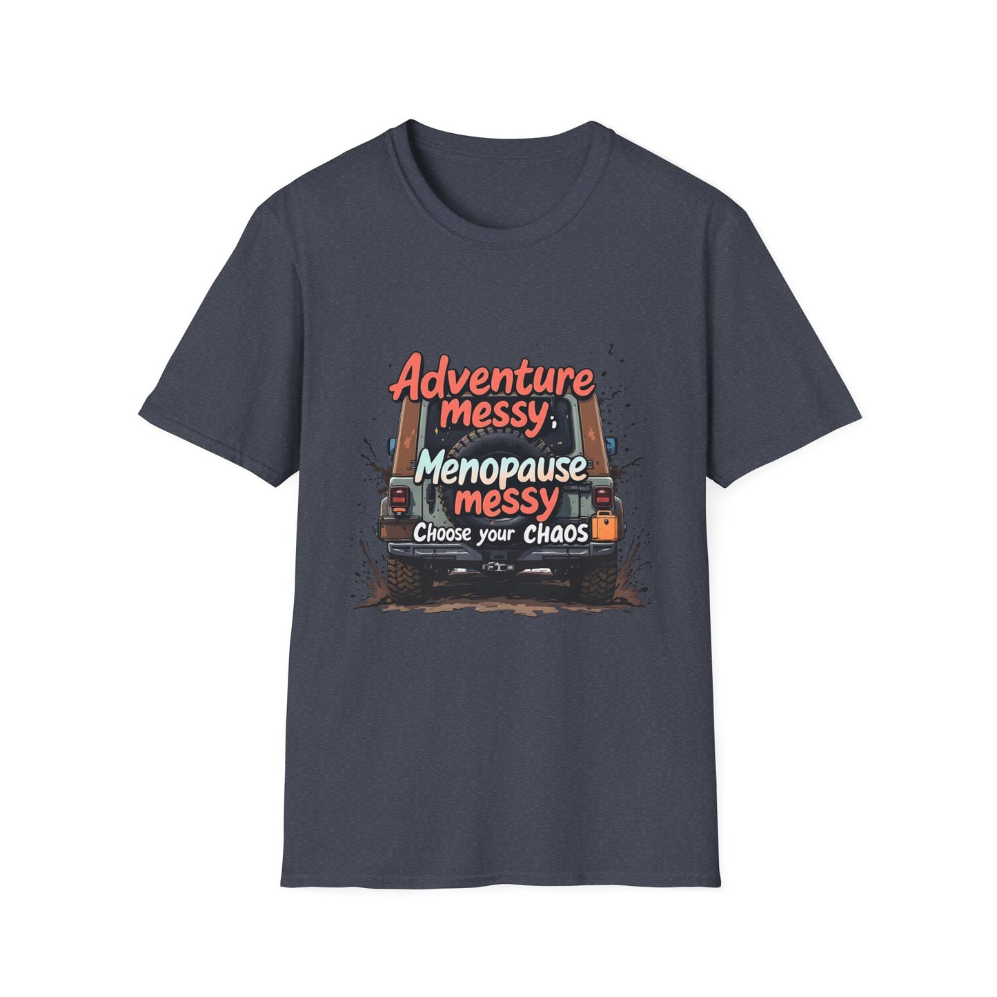 Adventure Messy Menopause T-Shirt - Unisex Softstyle Tee for Women, Perfect Gift for Friends, Casual Wear, Humor Gift, Unique Apparel