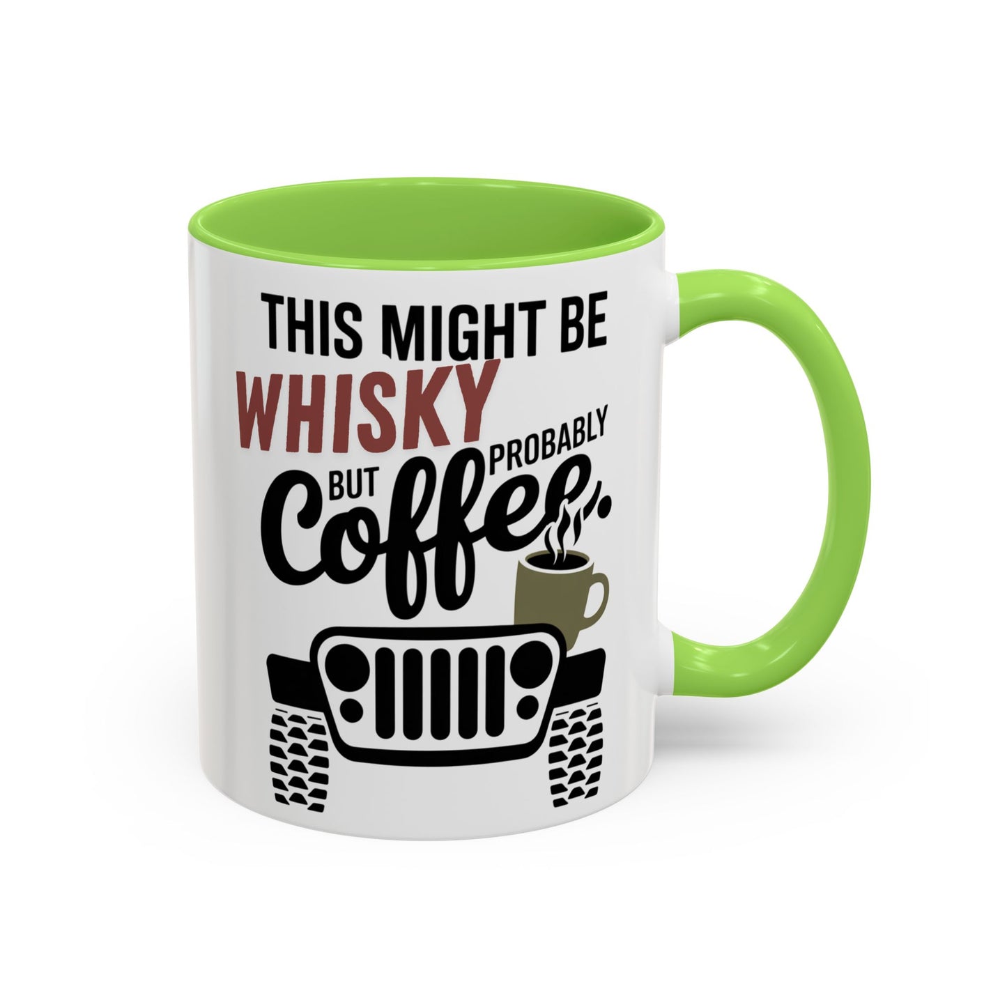 Jeep Coffee Mug This Might Be Whisky But Probably Coffee Funny 4x4 Gift for Jeep Lovers