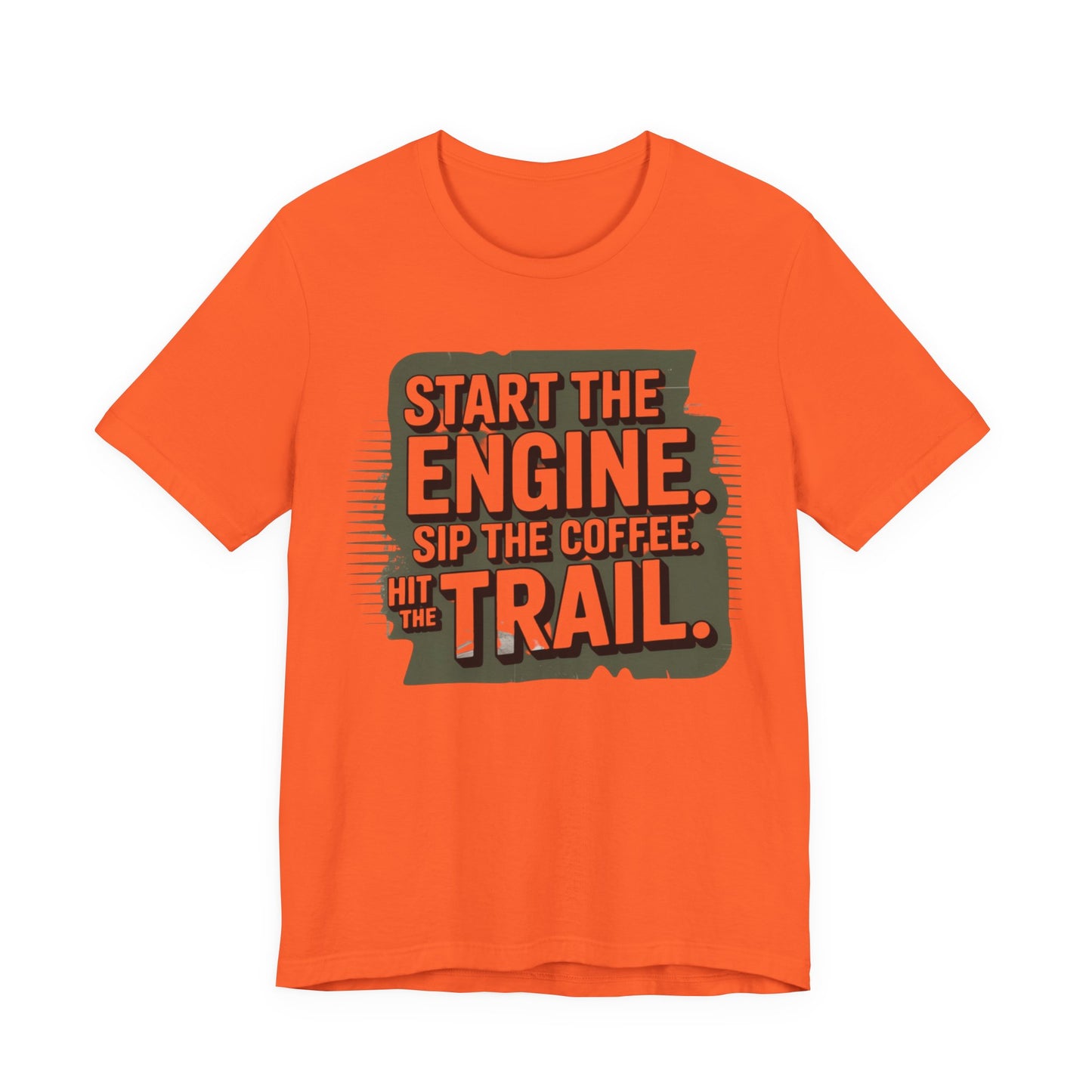 Start the Engine, Sip the Coffee, Hit the Trail T-Shirt | Outdoor Adventure Tee | Trail Runner’s Coffee Lover Gift | Unisex Travel & Hiking Apparel