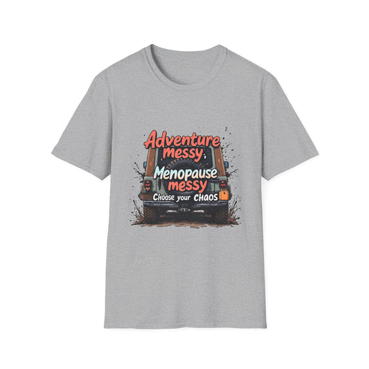 Adventure Messy Menopause T-Shirt - Unisex Softstyle Tee for Women, Perfect Gift for Friends, Casual Wear, Humor Gift, Unique Apparel
