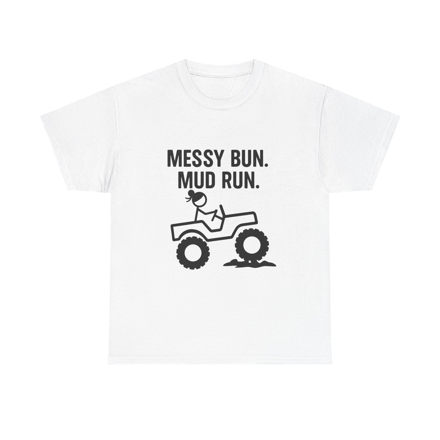 Messy Bun Mud Run Tee | Unisex Heavy Cotton Shirt for Adventure Lovers, Fun Outdoor Activity, Sports Event Shirt, Gift for Her