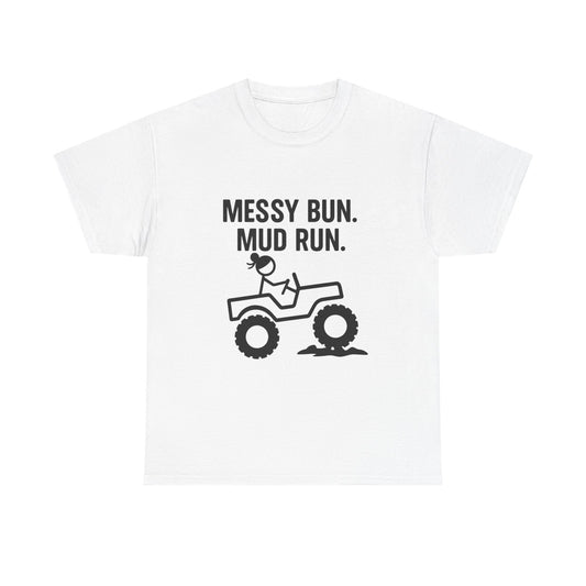 Messy Bun Mud Run Tee | Unisex Heavy Cotton Shirt for Adventure Lovers, Fun Outdoor Activity, Sports Event Shirt, Gift for Her