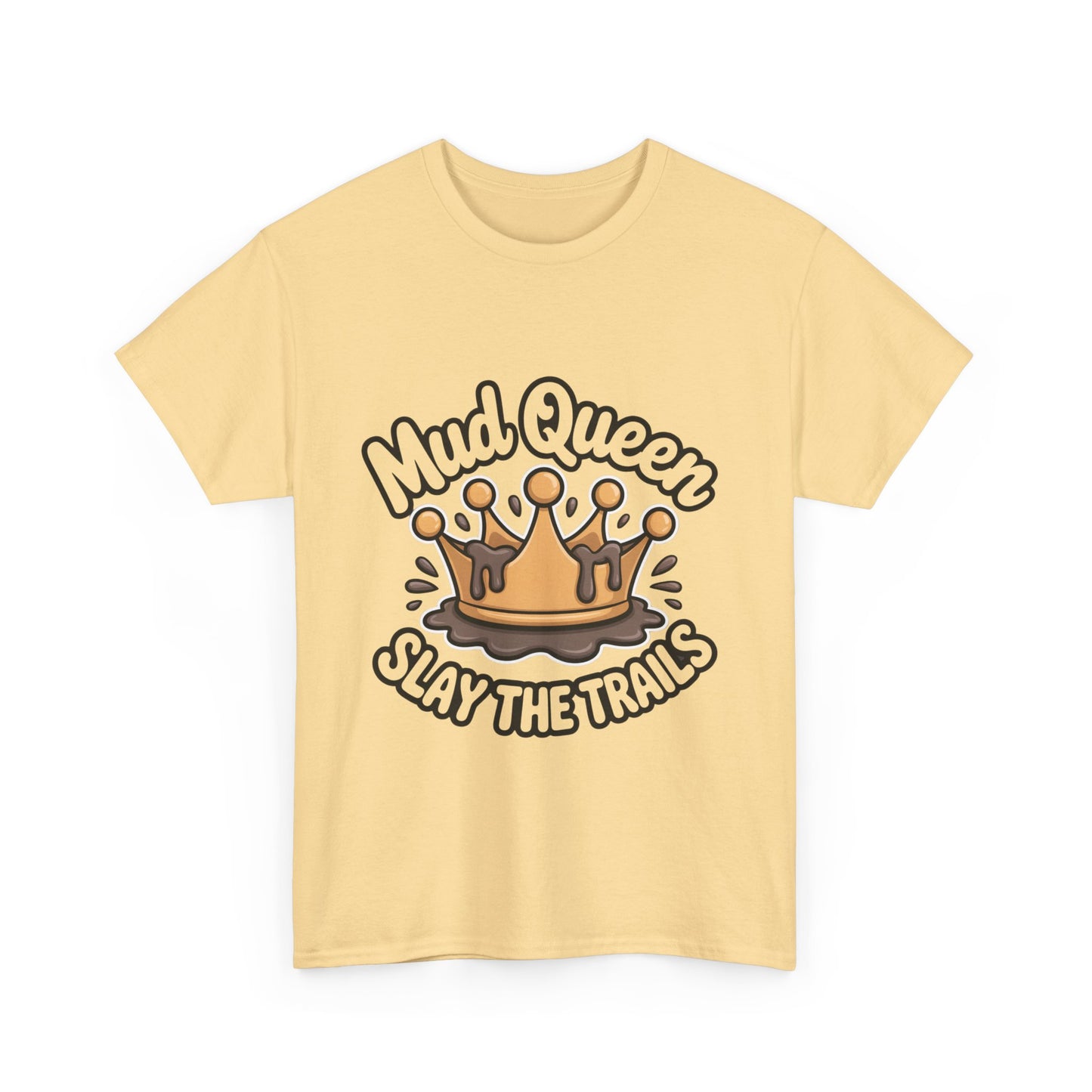 Mud Queen Heavy Cotton Tee - Slay the Trails, Adventure Wear, Off-Road T-Shirt, Gift for Mud Lovers, Outdoor Enthusiasts