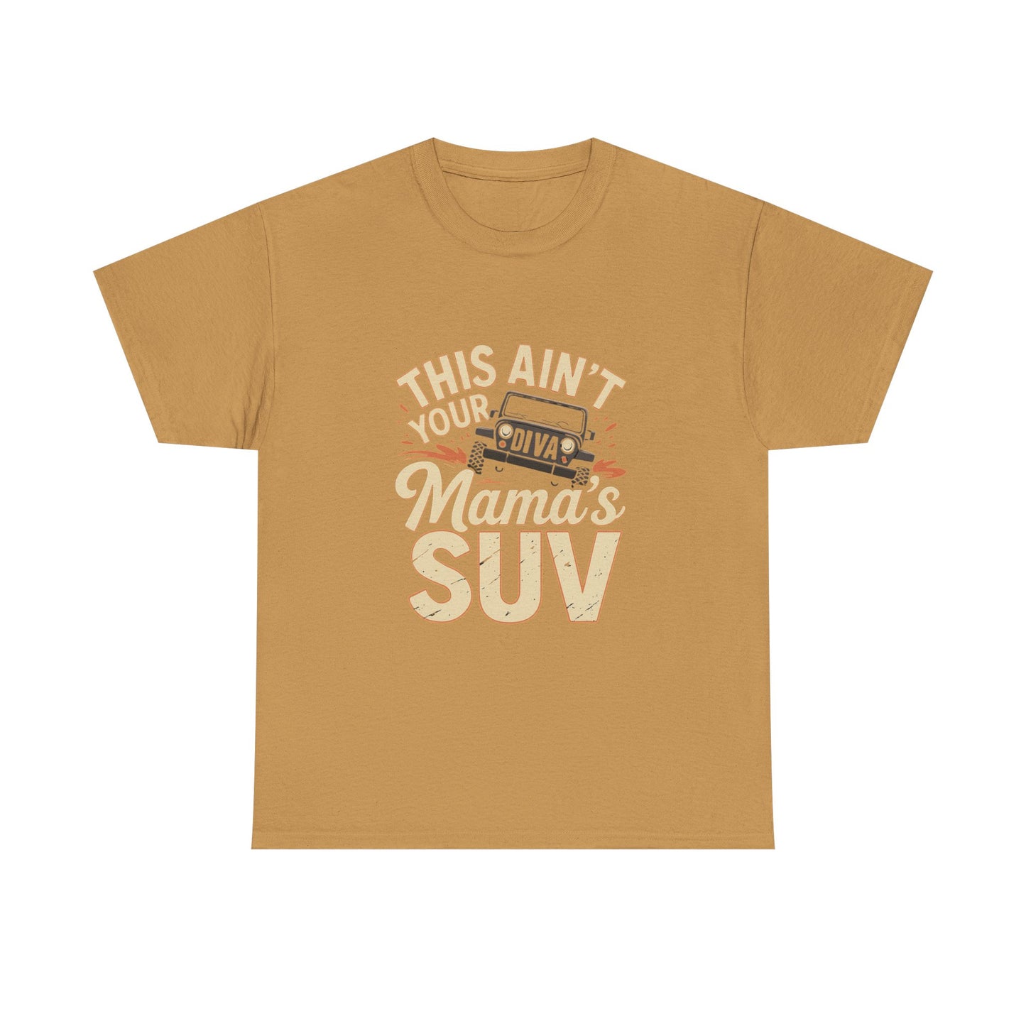 Humorous Unisex Cotton Tee - This Ain't Your Mama's SUV, Funny T-Shirt, Gift for Car Enthusiasts, Casual Wear, Unique Tee