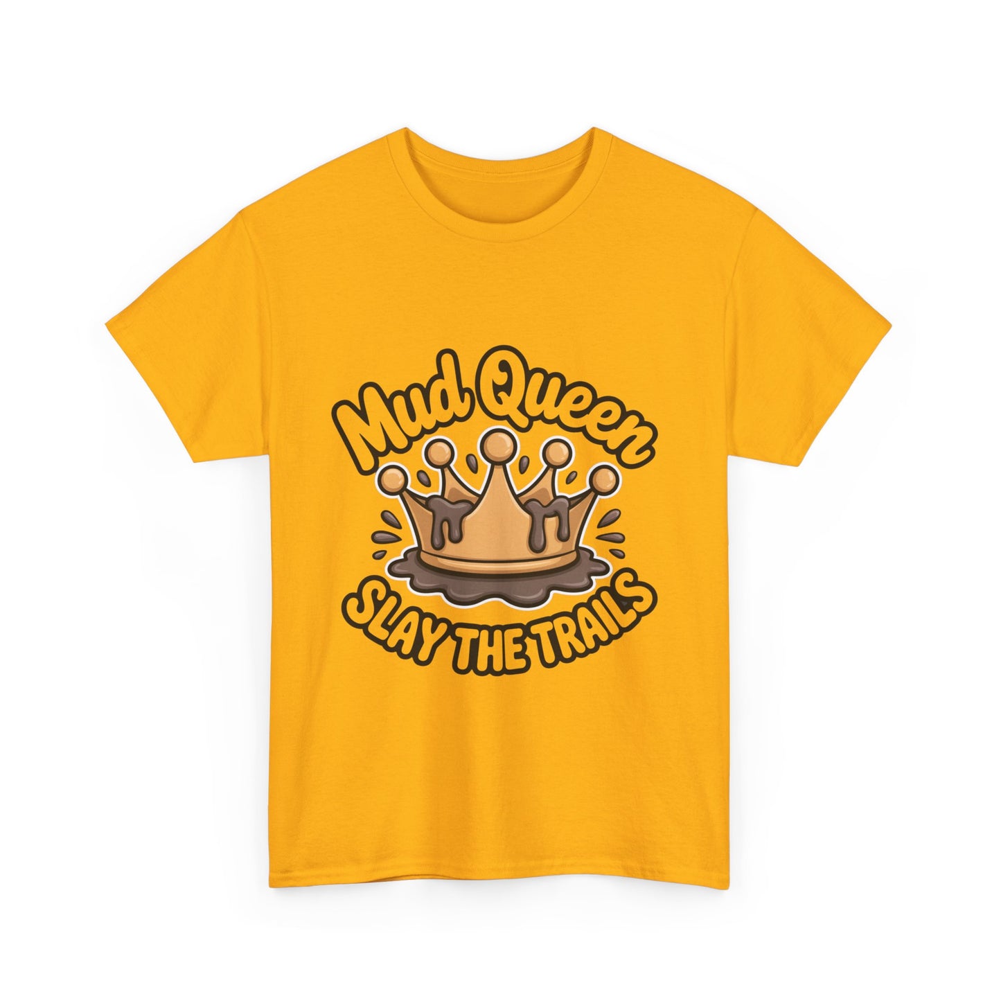 Mud Queen Heavy Cotton Tee - Slay the Trails, Adventure Wear, Off-Road T-Shirt, Gift for Mud Lovers, Outdoor Enthusiasts
