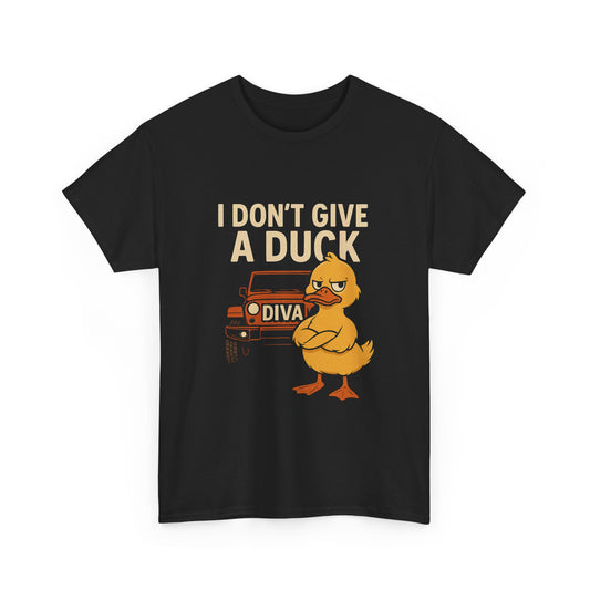 I Don’t Give a Duck" Funny Diva Tee | Quirky Humor, Casual Everyday Wear, Perfect Gift for Animal Lovers, Birthdays, or Just Because