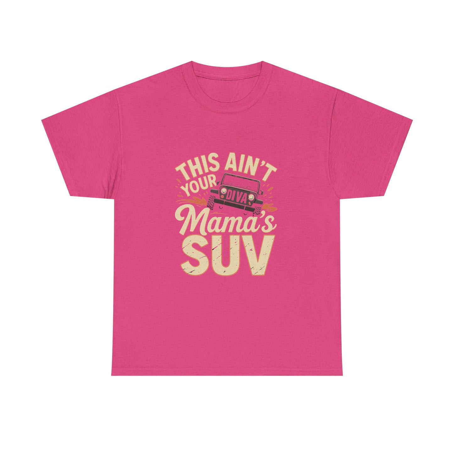 Humorous Unisex Cotton Tee - This Ain't Your Mama's SUV, Funny T-Shirt, Gift for Car Enthusiasts, Casual Wear, Unique Tee