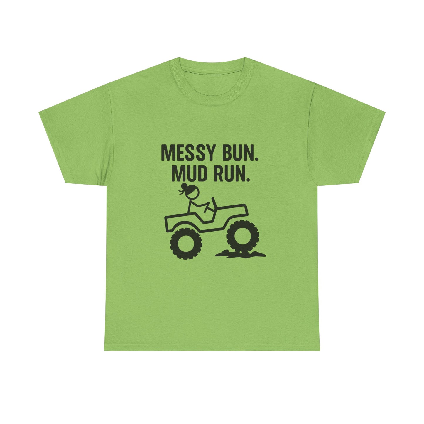 Messy Bun Mud Run Tee | Unisex Heavy Cotton Shirt for Adventure Lovers, Fun Outdoor Activity, Sports Event Shirt, Gift for Her