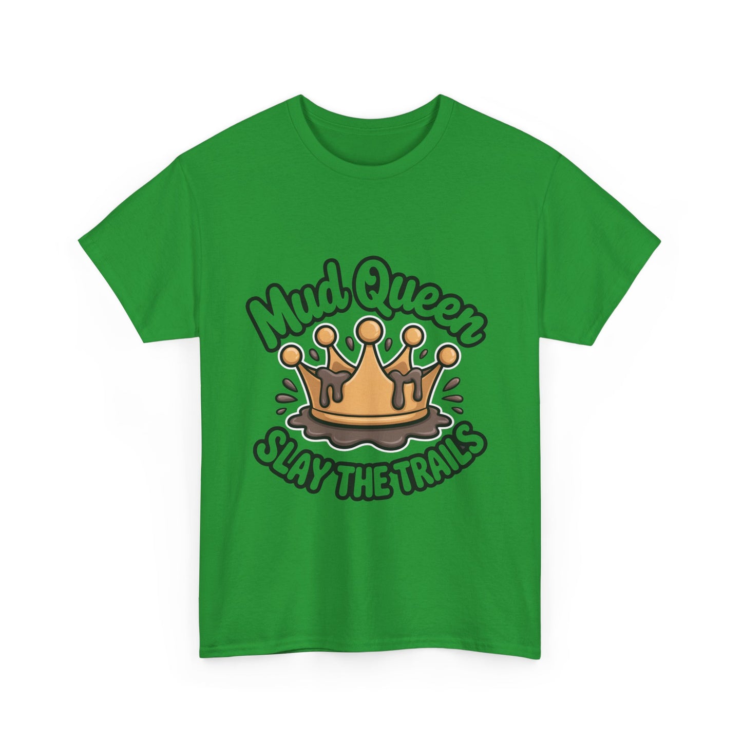 Mud Queen Heavy Cotton Tee - Slay the Trails, Adventure Wear, Off-Road T-Shirt, Gift for Mud Lovers, Outdoor Enthusiasts