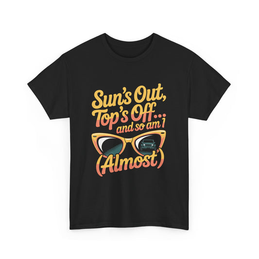 Suns Out Tops Off Almost Funny Summer Unisex Tee  Relaxed Cotton Shirt for Beach Days & Vacay Vibes